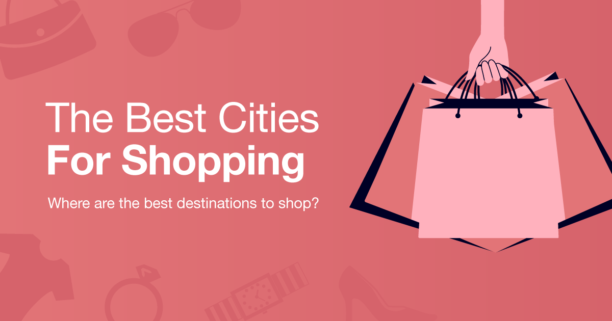 The Best Cities For Shopping
